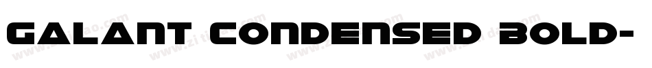 Galant Condensed Bold字体转换